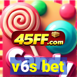 v6s bet